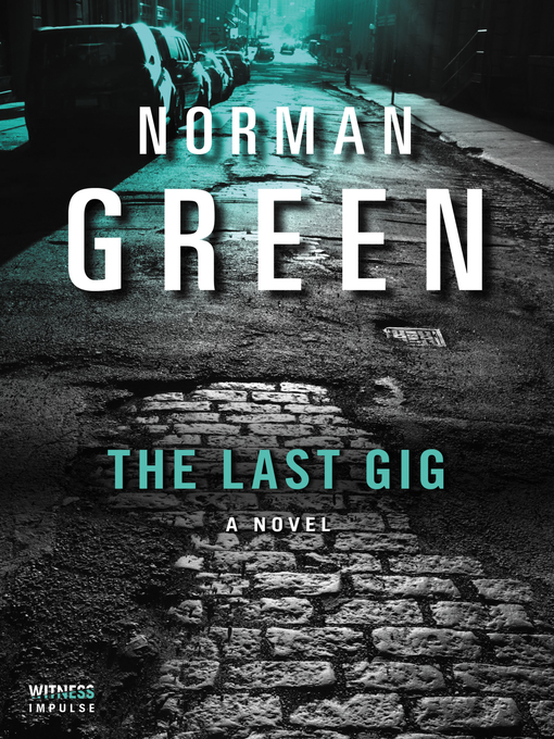 Title details for The Last Gig by Norman Green - Available